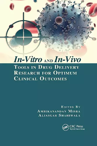 In-Vitro and In-Vivo Tools in Drug Delivery Research for Optimum Clinical Outcomes cover