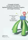 A Sampler of Useful Computational Tools for Applied Geometry, Computer Graphics, and Image Processing cover