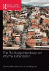 The Routledge Handbook on Informal Urbanization cover