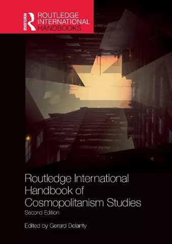 Routledge International Handbook of Cosmopolitanism Studies cover