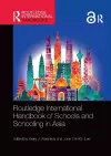 Routledge International Handbook of Schools and Schooling in Asia cover