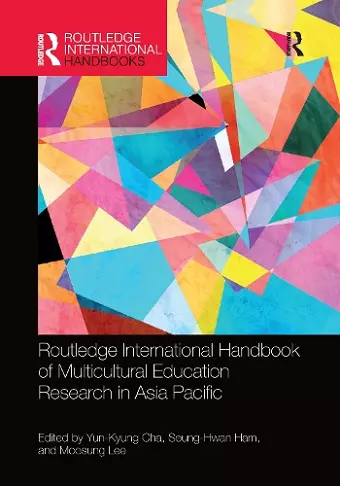 Routledge International Handbook of Multicultural Education Research in Asia Pacific cover