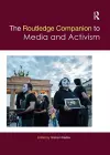 The Routledge Companion to Media and Activism cover