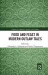 Food and Feast in Modern Outlaw Tales cover