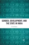 Gender, Development, and the State in India cover