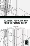 Islamism, Populism, and Turkish Foreign Policy cover