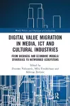 Digital Value Migration in Media, ICT and Cultural Industries cover