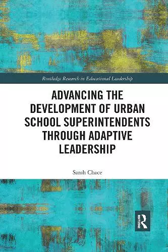 Advancing the Development of Urban School Superintendents through Adaptive Leadership cover