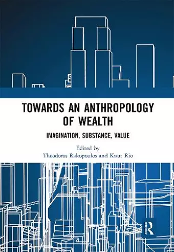 Towards an Anthropology of Wealth cover