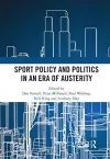 Sport Policy and Politics in an Era of Austerity cover