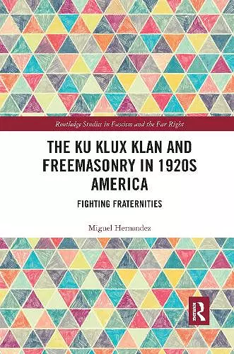 The Ku Klux Klan and Freemasonry in 1920s America cover