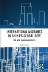 International Migrants in China's Global City cover