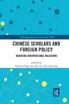 Chinese Scholars and Foreign Policy cover