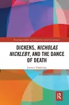 Dickens, Nicholas Nickleby, and the Dance of Death cover