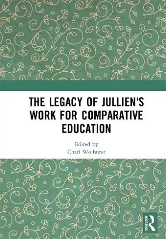 The Legacy of Jullien's Work for Comparative Education cover