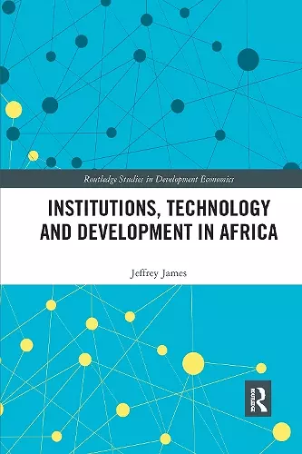 Institutions, Technology and Development in Africa cover