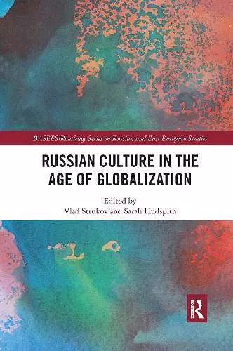 Russian Culture in the Age of Globalization cover