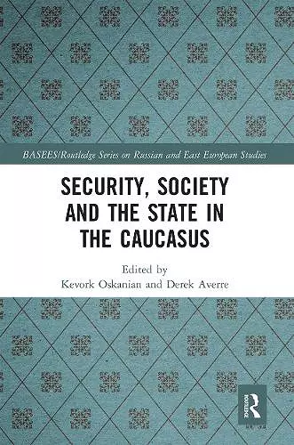 Security, Society and the State in the Caucasus cover