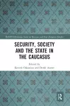 Security, Society and the State in the Caucasus cover