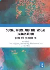 Social Work and the Visual Imagination cover