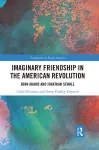 Imaginary Friendship in the American Revolution cover
