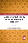 Sound, Space and Civility in the British World, 1700-1850 cover