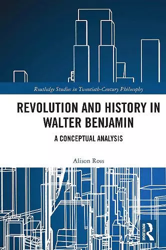 Revolution and History in Walter Benjamin cover