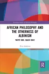 African Philosophy and the Otherness of Albinism cover