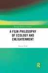 A Film-Philosophy of Ecology and Enlightenment cover