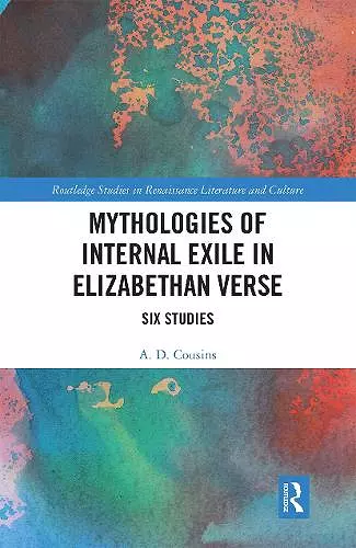 Mythologies of Internal Exile in Elizabethan Verse cover