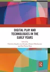 Digital Play and Technologies in the Early Years cover