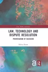 Law, Technology and Dispute Resolution cover