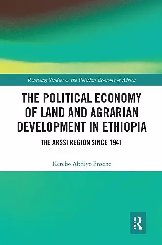 The Political Economy of Land and Agrarian Development in Ethiopia cover