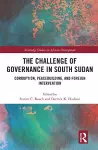 The Challenge of Governance in South Sudan cover