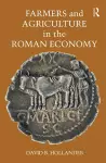 Farmers and Agriculture in the Roman Economy cover