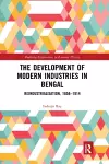 The Development of Modern Industries in Bengal cover