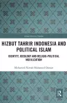 Hizbut Tahrir Indonesia and Political Islam cover