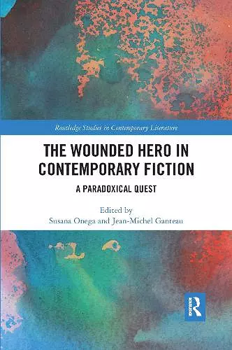 The Wounded Hero in Contemporary Fiction cover