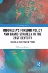 Indonesia’s Foreign Policy and Grand Strategy in the 21st Century cover