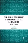 The Future of Feminist Eighteenth-Century Scholarship cover