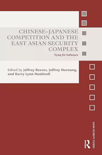 Chinese-Japanese Competition and the East Asian Security Complex cover