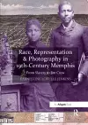 Race, Representation & Photography in 19th-Century Memphis cover