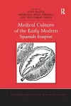 Medical Cultures of the Early Modern Spanish Empire cover