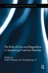 The Role of Law and Regulation in Sustaining Financial Markets cover