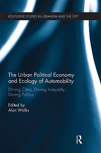 The Urban Political Economy and Ecology of Automobility cover