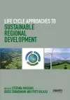 Life Cycle Approaches to Sustainable Regional Development cover