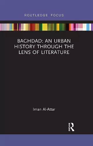 Baghdad: An Urban History through the Lens of Literature cover