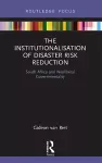 The Institutionalisation of Disaster Risk Reduction cover