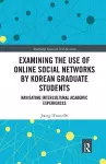 Examining the Use of Online Social Networks by Korean Graduate Students cover