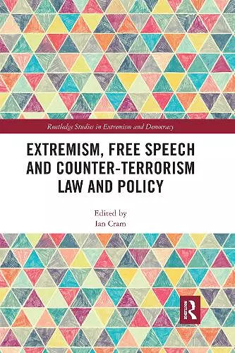 Extremism, Free Speech and Counter-Terrorism Law and Policy cover